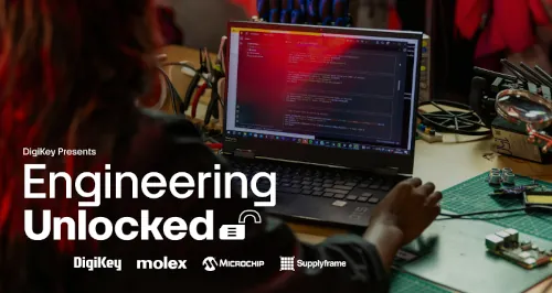 DigiKey lanza Engineering Unlocked: serie sobre el futuro del diseño electrónico